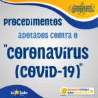 Novos procedimentos adotados contra o Coronavírus