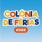Colônia de Férias 2022 - Inscrições abertas