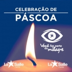 Celebração Pascal - La Salle Carmo e La Salle Caxias