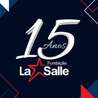 Fundação La Salle comemora 15 anos