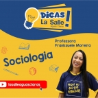Dicas La Salle Sociologia - Professora Franksuele