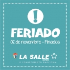 02/11 - Feriado Finados