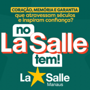 Tradição e confiança no La Salle Manaus