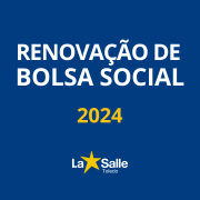 RENOVAÇÃO DE BOLSA SOCIAL - 2024