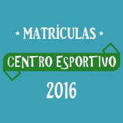 Matrículas do Centro Esportivo 2016
