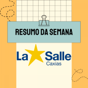 Resumo da Semana La Salle Caxias