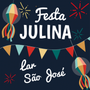 Ajude a realizar Festa Julina do Lar São José