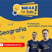 Dicas La Salle Geografia, com José Eraldo e Allyson