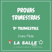 Provas Trimestrais - Ensino Médio