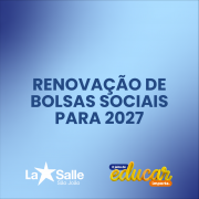 Renovação de Bolsas Sociais para 2027
