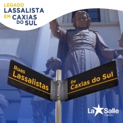 Ruas Lassalistas em Caxias do Sul 