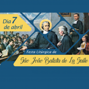 Festa Litúrgica de São João Batista de La Salle