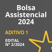 ADITIVO 1 - Edital 02/2024 - Bolsas Assistenciais