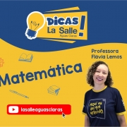 Dicas La Salle Matemática, com a professora Flávia
