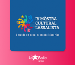 IV Mostra Cultural Lassalista